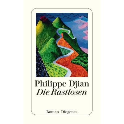 Die Rastlosen, Taschenbuch von Philippe Djian, Diogenes, 978-3-257-24264-5