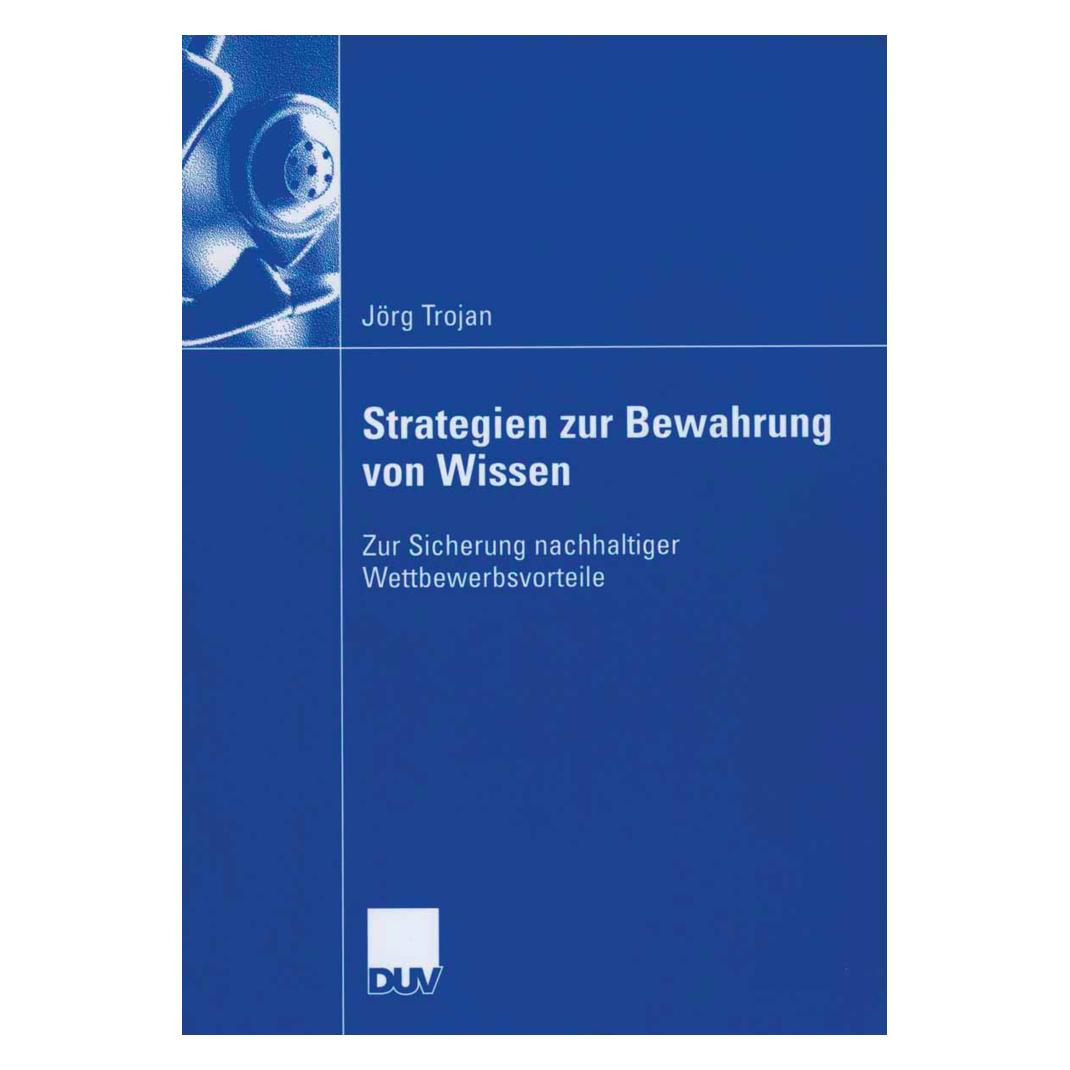 Gabler Strategien zur Bewahrung von Wissen (Deutsch, Softcover, Jörg Trojan) (55188133)
