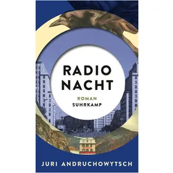 Radio Nacht, Belletristik von Juri Andruchowytsch, Sabine Stöhr