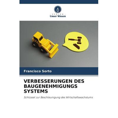 Verbesserungen des Baugenehmigungs Systems, Taschenbuch von Francisco Sorto, Verlag Unser Wissen, 978-620-9-55959-4