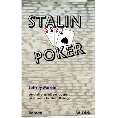 Stalin Poker, Taschenbuch von W. Dick, BoD – Books on Demand, 978-3-8370-5881-9