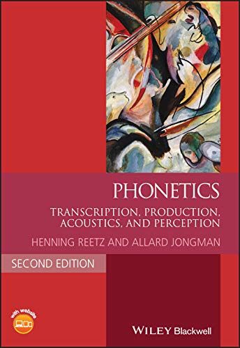Henning Reetz - Phonetics: Transcription, Production, Acoustics, and Perception (Blackwell Textbooks in Linguistics) - Preis vom 11.10.2026 03:10:56 h