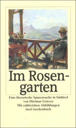 Dietmar Grieser - Im Rosengarten: Eine literarische Spurensuche in Südtirol (insel taschenbuch) - Preis vom 30.09.2026 09:01:18 h