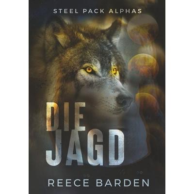 Die Jagd, Taschenbuch von Reece Barden, Tolino media, 978-3-8194-1547-0