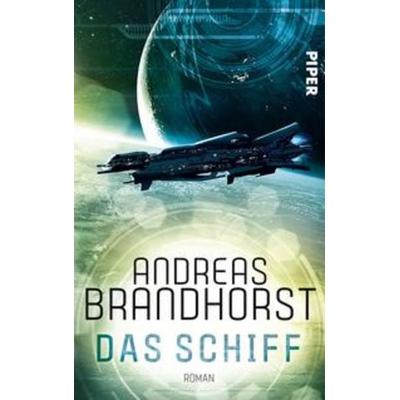 Das Schiff, Taschenbuch von Andreas Brandhorst, Piper