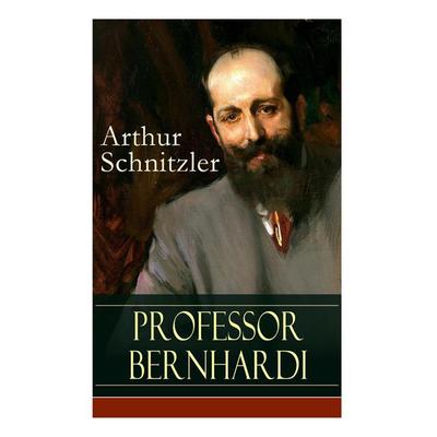 Professor Bernhardi, Taschenbuch von Arthur Schnitzler, E-artnow, 978-80-273-1726-4