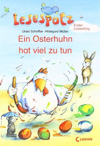 Ursel Scheffler - Lesespatz. Ein Osterhuhn hat viel zu tun: Erster Leseerfolg - Preis vom 05.10.2026 03:47:11 h