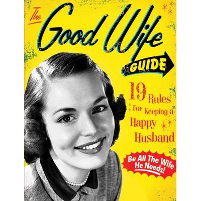 The Good Wife Guide, Gebundene Ausgabe von Ladies' Homemaker Monthly, Simon & Schuster N.Y.