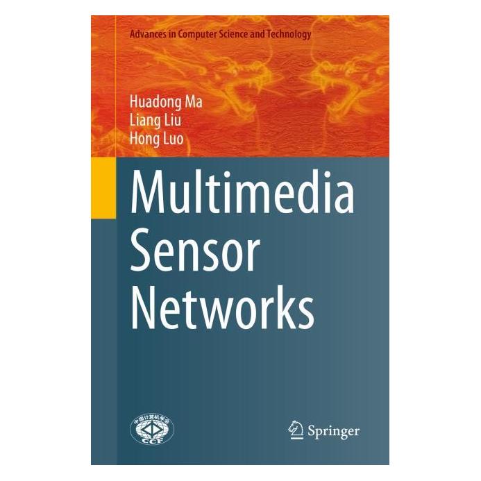 Springer Multimedia Sensor Networks (Englisch, Hardcover, Hong Luo, Huadong Ma, Liang Liu) (71876034)