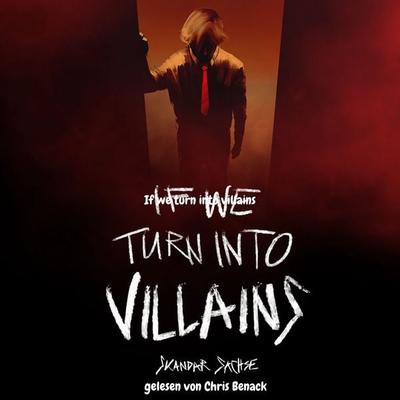 If we turn into villains - Skandar Sachse, Audio, 4069829548489