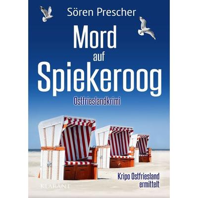 Mord auf Spiekeroog. Ostfrieslandkrimi - Spiekeroog Krimi - Nordseekrimi, Taschenbuch von Sören Prescher, Klarant, 978-3-689-75449-5