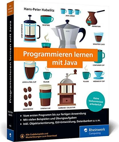 Hans-Peter Habelitz - Programmieren lernen mit Java: Der leichte Java-Einstieg für Programmieranfänger. Mit vielen Beispielen und Übungsaufgaben. - Preis vom 09.10.2026 07:28:09 h