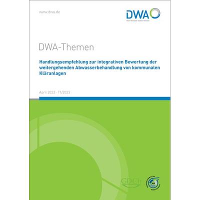 Handlungsempfehlung zur integrativen Bewertung der weitergehenden Abwasserbehandlung von kommunalen Kläranlagen, Taschenbuch von DWA-Arbeitsgruppe