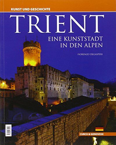 Fiorenzo Degasperi - Trient. Eine kunststadt in den alpen. - Preis vom 09.10.2026 07:28:09 h