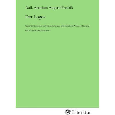 Der Logos, Taschenbuch von , MV-Literatur, 978-3-7535-1053-8