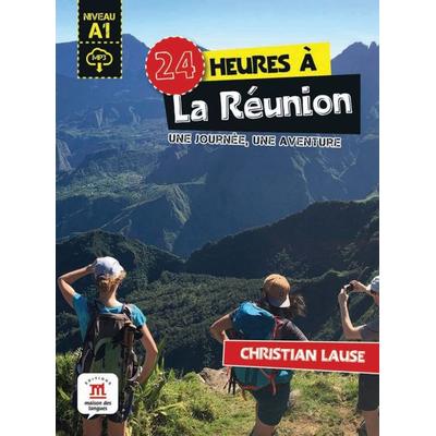 24 heures à La Réunion, Taschenbuch von Christian Lause, Klett Sprachen GmbH, 978-3-12-529539-1