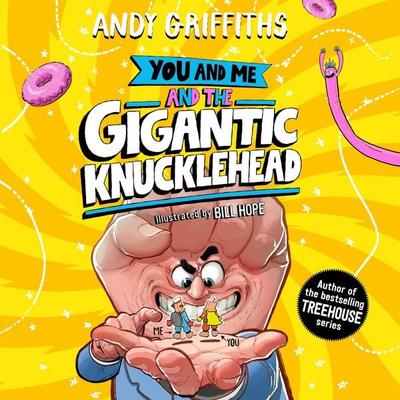 You and Me and the Gigantic Knucklehead - Andy Griffiths, Audio, 9781035099283