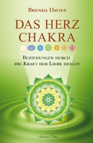Brenda Davies - Das Herz-Chakra: Beziehungen durch die Kraft der liebe heilen - Preis vom 05.10.2026 03:47:11 h