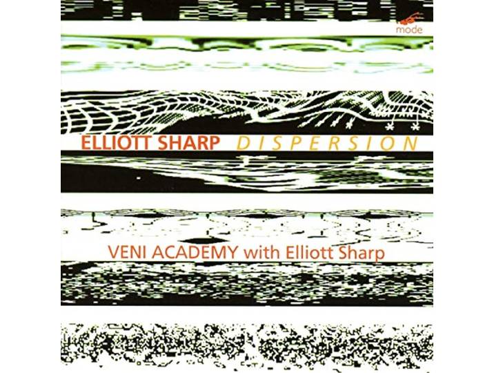 Elliott Sharp - Elliott Sharp: Dispersion