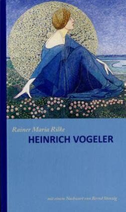 Rainer M. Rilke - Heinrich Vogeler - Preis vom 10.10.2026 11:48:34 h