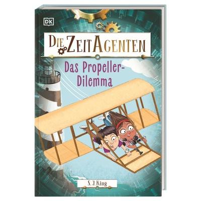 Die Zeit-Agenten 1. Das Propeller-Dilemma, Gebundene Ausgabe von S. J. King, DK Verlag Dorling Kindersley, 978-3-8310-5009-3