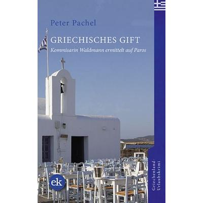 Griechisches Gift, Taschenbuch von Peter Pachel, Edition krimi, 978-3-948972-30-1