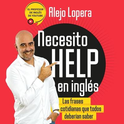 Necesito Help - Alejo Lopera, Audio, 9789180565806