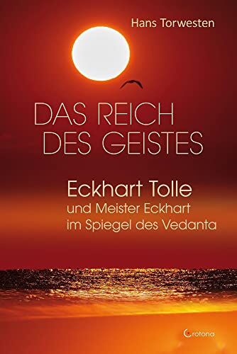 Hans Torwesten - Das Reich des Geistes: Eckhart Tolle und Meister Eckhart im Spiegel des Vedanta - Preis vom 10.10.2026 11:48:34 h