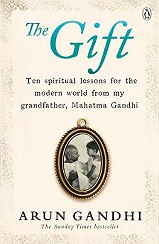Arun Gandhi - The Gift: Ten spiritual lessons for the modern world from my Grandfather, Mahatma Gandhi - Preis vom 11.10.2026 15:43:13 h