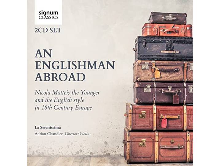 An Englishman Abroad Nicola Matteis the Younger An