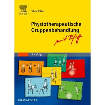 Physiotherapeutische Gruppenbehandlung - mit Pfiff, Taschenbuch von Silvia Rössler, Urban & Fischer in Elsevier, 978-3-437-45861-3