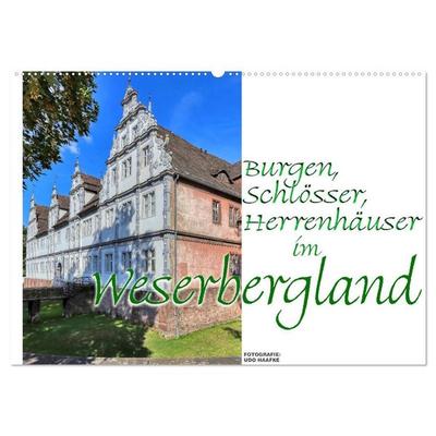Burgen, Schlösser, Herrenhäuser im Weserbergland (Wandkalender 2027 DIN A2 quer), CALVENDO Monatskalender