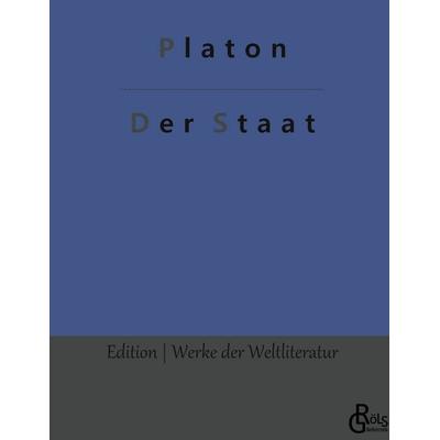 Der Staat, Gebundene Ausgabe von Platon, Gröls Verlag, 978-3-9882821-9-4