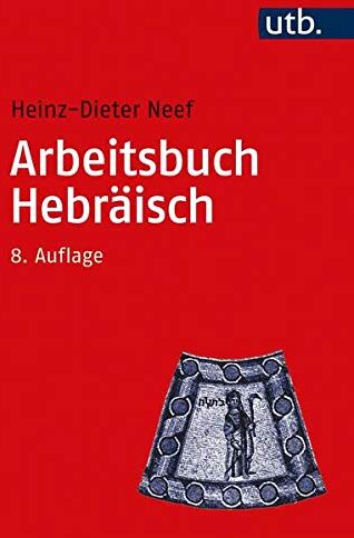 Heinz-Dieter Neef - Arbeitsbuch Hebräisch: Materialien, Beispiele und Übungen zum Biblisch-Hebräisch - Preis vom 09.10.2026 07:28:09 h
