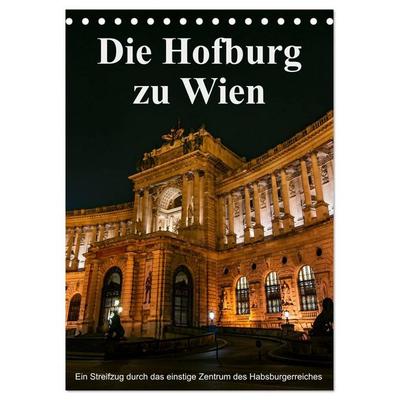 Die Hofburg zu Wien (Tischkalender 2026 DIN A5 hoch), CALVENDO Monatskalender