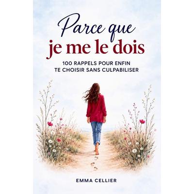 Parce que je me le dois, Taschenbuch von Emma Cellier, Emma Cellier, 978-94-039-4428-9