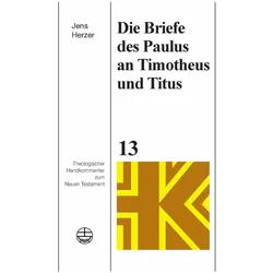 Die Briefe des Paulus an Timotheus und Titus, Fachbücher von Jens Herzer