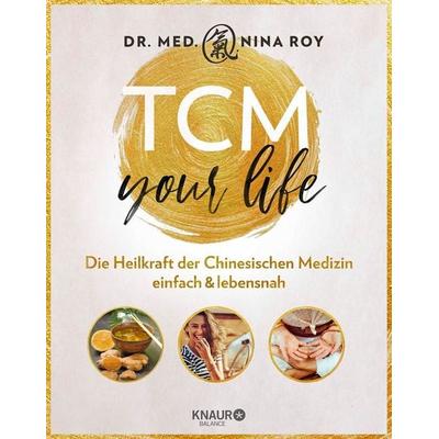 TCM Your Life, Taschenbuch von Nina Roy, Knaur Balance, 978-3-426-67616-5