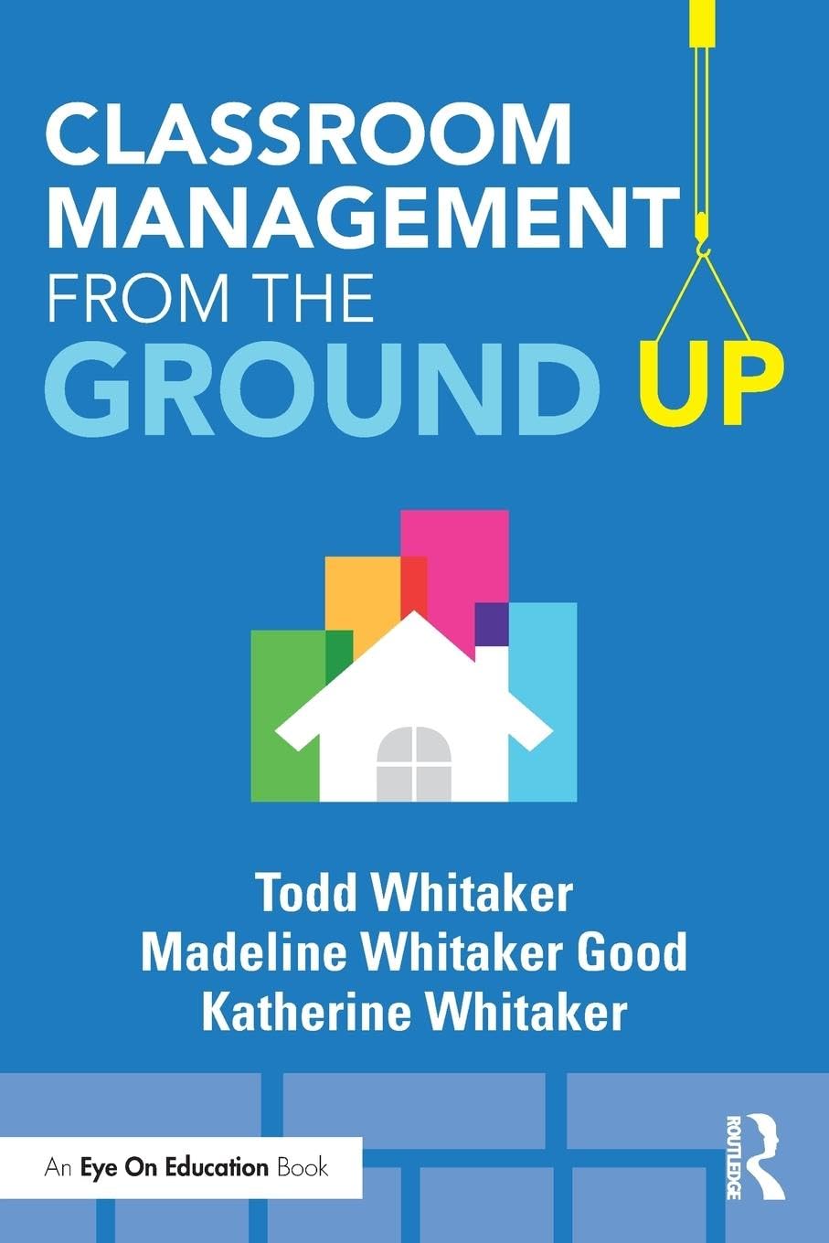 Todd Whitaker - Classroom Management From the Ground Up (Eye on Eduction) - Preis vom 09.10.2026 07:28:09 h