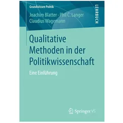 Qualitative Methoden in der Politikwissenschaft, Fachbücher von Joachim Blatter, Phil C. Langer, Claudius Wagemann