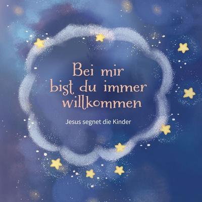 Bei mir bist du immer willkommen (Jesus segnet die Kinder) - Judith Mazzilli, Audio, 4029856298054