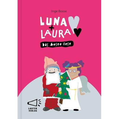 Luna + Laura: Das beste Fest, Gebundene Ausgabe von Inge Bosse, Lauter Verlag, 978-3-911098-30-4