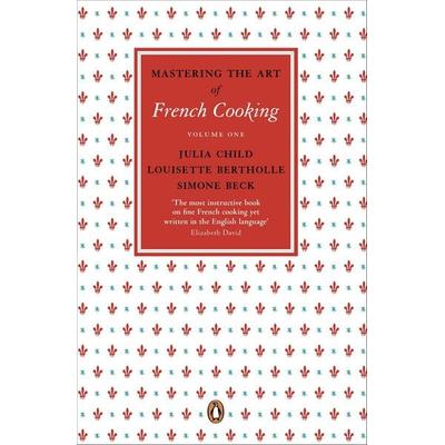 Mastering the Art of French Cooking: Volume1, Taschenbuch von Julia Child,Simone Beck,Louisette Bertholle, Penguin Books Ltd, 978-0-241-95646-5