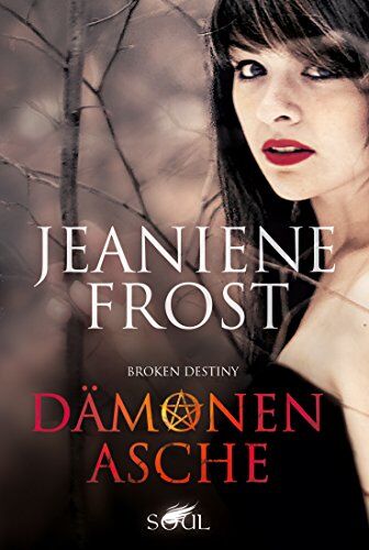 Jeaniene Frost - Broken Destiny - Dämonenasche - Preis vom 10.10.2026 11:48:34 h