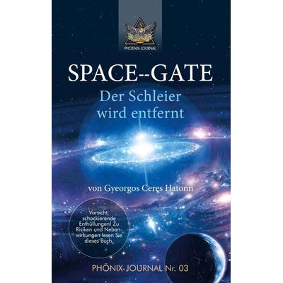 SPACE--GATE, Taschenbuch von Gyeorgos Ceres Hatonn,Esu Jmmanuel, Tredition, 978-3-7469-4620-7
