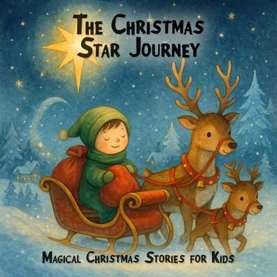Magical Christmas Stories for Kids, The Christmas Star Journey - Claudia Schröder, Audio, 4066004828527