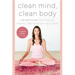 Stiles:Clean Mind, Clean Body, Ratgeber von Tara Stiles