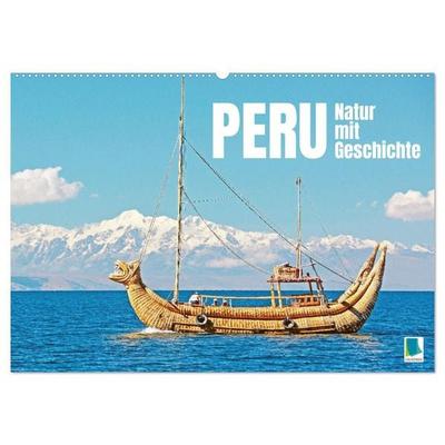 Peru: Natur mit Geschichte (Wandkalender 2027 DIN A2 quer), CALVENDO Monatskalender