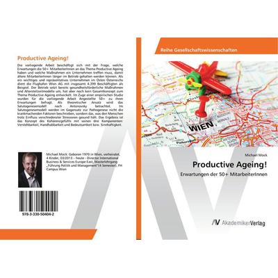 Productive Ageing!, Taschenbuch von Michael Mock, AV Akademikerverlag, 978-3-330-50404-2