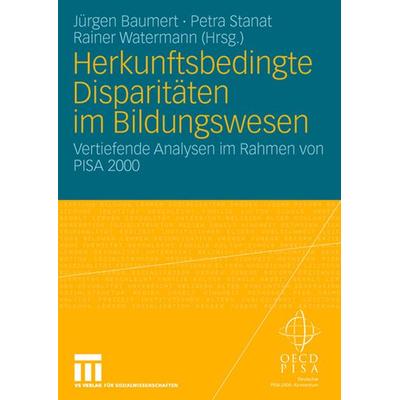 Herkunftsbedingte Disparitäten im Bildungswesen: Differenzielle Bildungsprozesse und Probleme der Verteilungsgerechtigkeit, Taschenbuch von Jürgen
